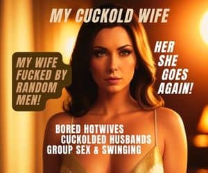 My Cuckold Wife: Here She Goes Again Ad