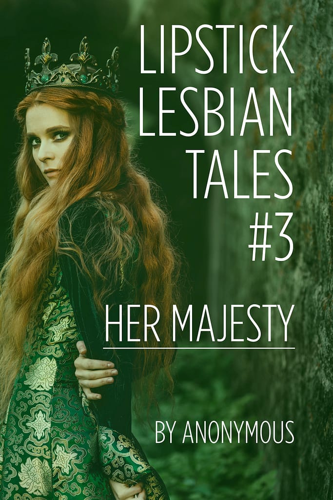 Cover for Lipstick Lesbian Tales 3: Her Majesty