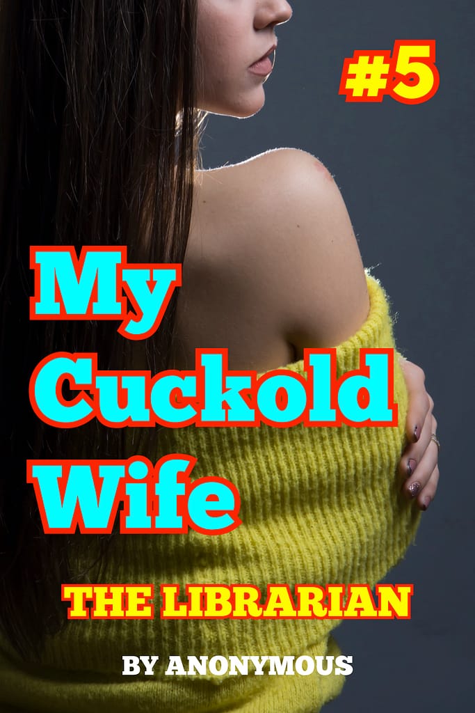 Cover for My Cuckold Wife 5: The Librarian