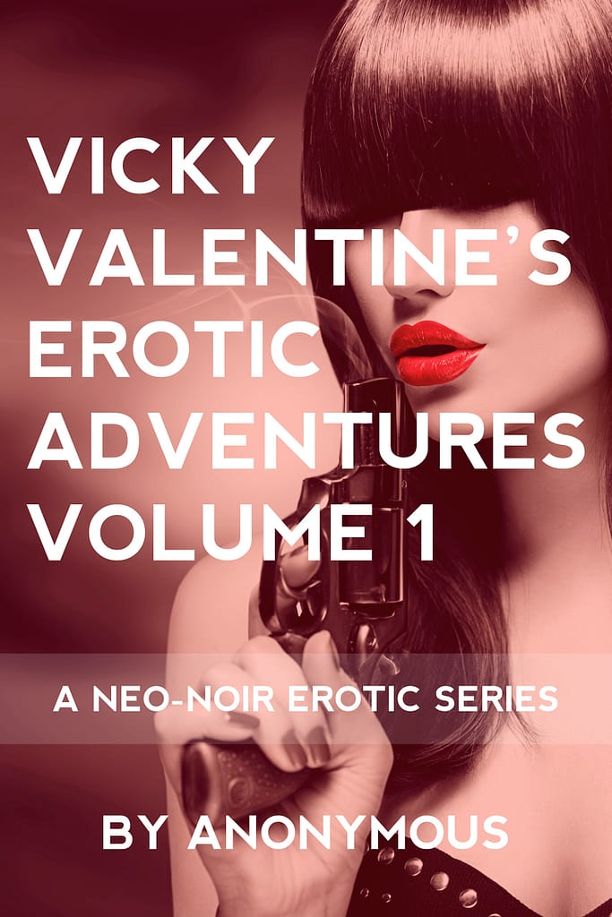 Cover for Vicky Valentine's Erotic Adventures: Volume 1